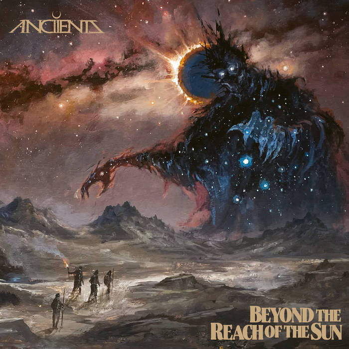 Beyond the Reach of the Sun - ANCIIENTS