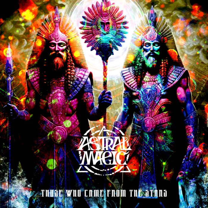 Those Who Came from the Stars - ASTRAL MAGIC