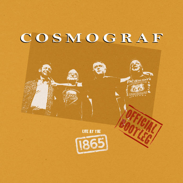 Live At The 1865 (The Official Bootleg) - COSMOGRAF