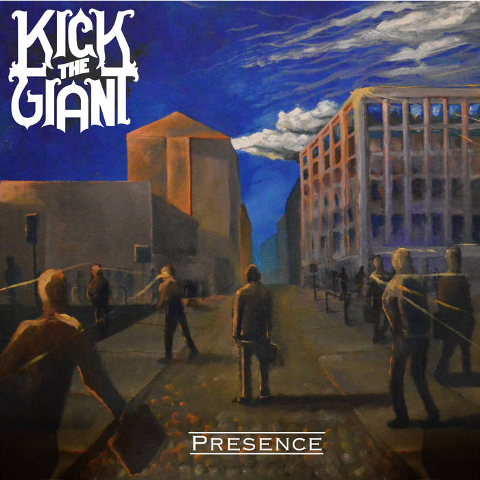 Presence - KICK THE GIANT