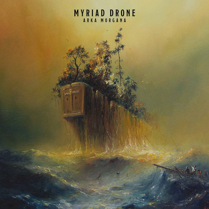 Arka Morgana - MYRIAD DRONE