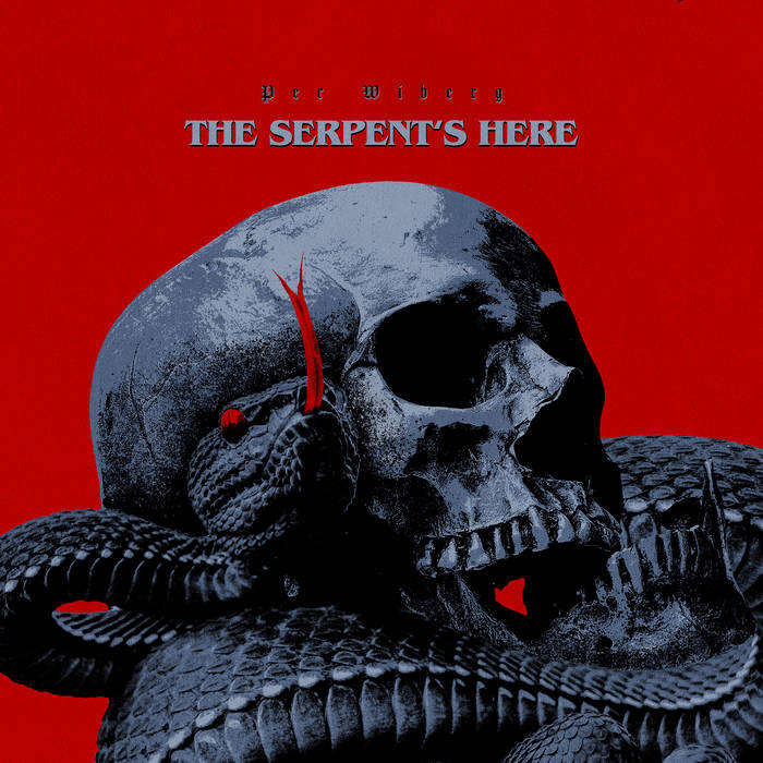 The serpent's here - PER WIBERG