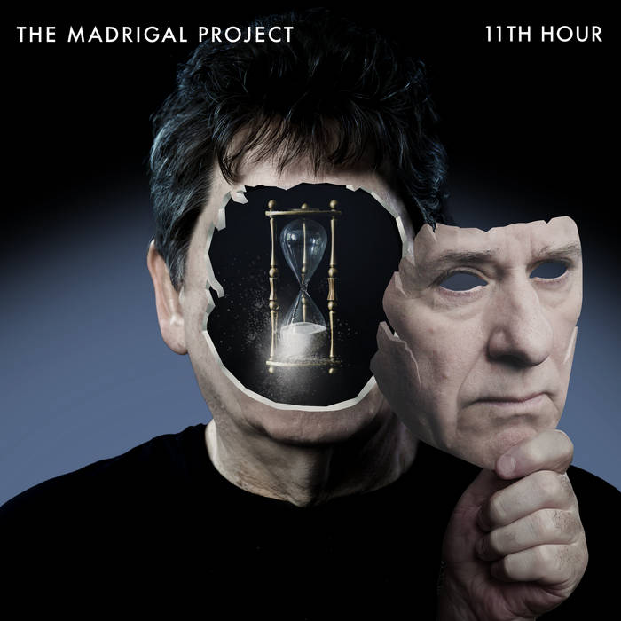 11th Hour - THE MADRIGAL PROJECT